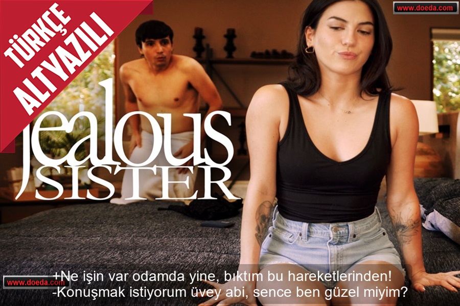 Üvey Abisine İlgi Duyan Kıskanç Kız Sevgilisi Olduğunu Öğrenince Kudurdu